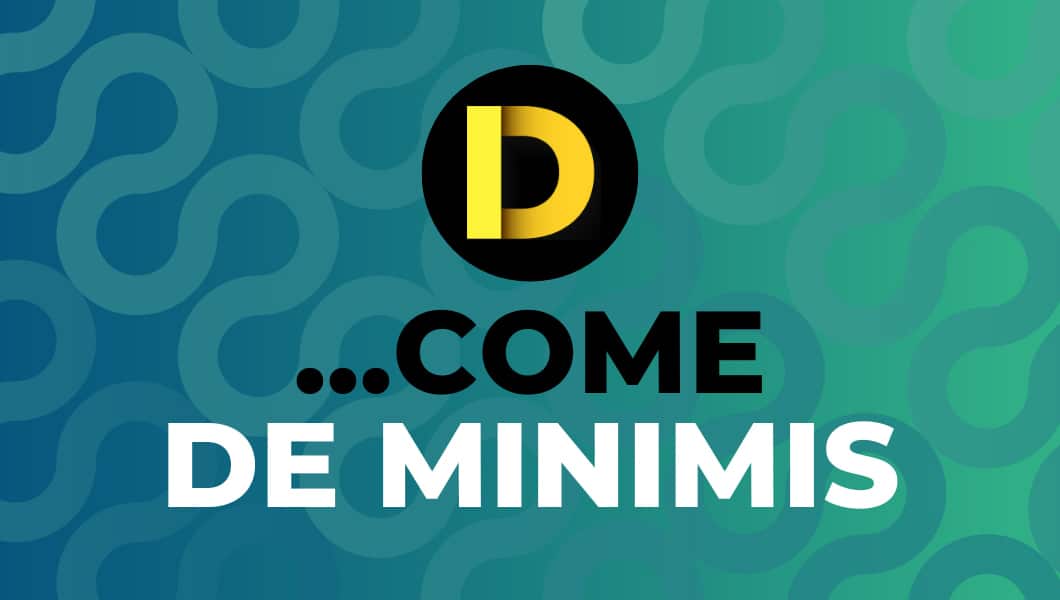 D…come De Minimis