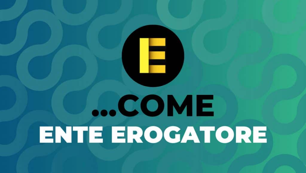 E…come Ente Erogatore