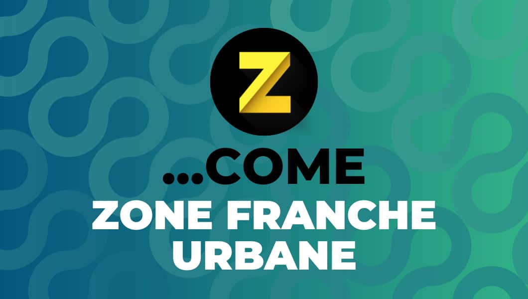 Z…come Zone Franche Urbane – cosa sono e quali agevolazioni prevedono